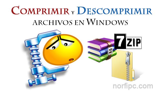 Como comprimir y descomprimir archivos en Windows, programas y formatos