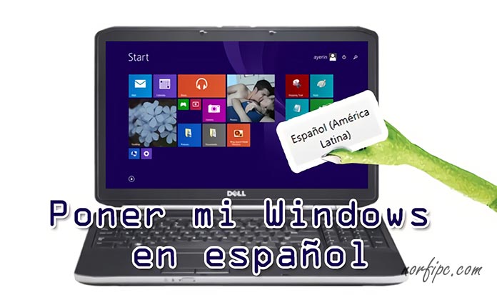 Como poner Windows 8 y 8.1 en español