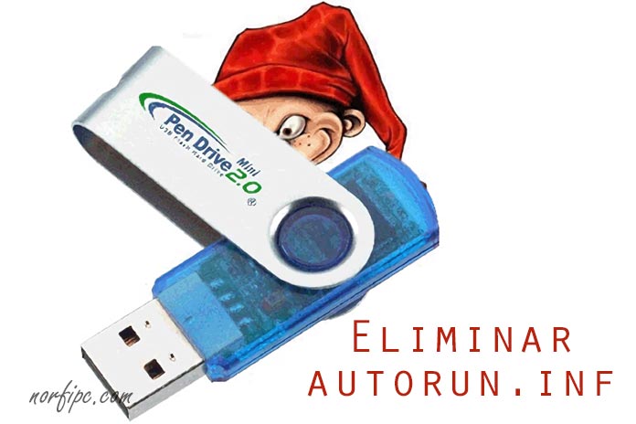 Limpiar las memorias flash y eliminar los archivos autorun.inf de los dispositivos USB