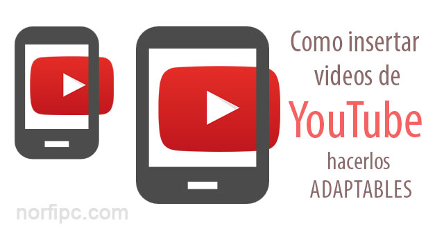 Como insertar videos de YouTube adaptables en las páginas web
