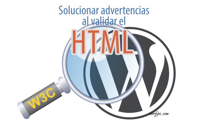 Solucionar advertencias al validar el código HTML de WordPress